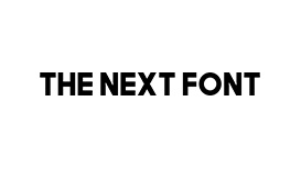 THE NEXT FONT