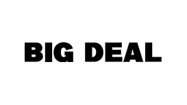 BIG DEAL